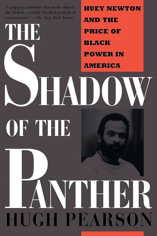 The Shadow of the Panther: Huey Newton and the Price of Black Power in America