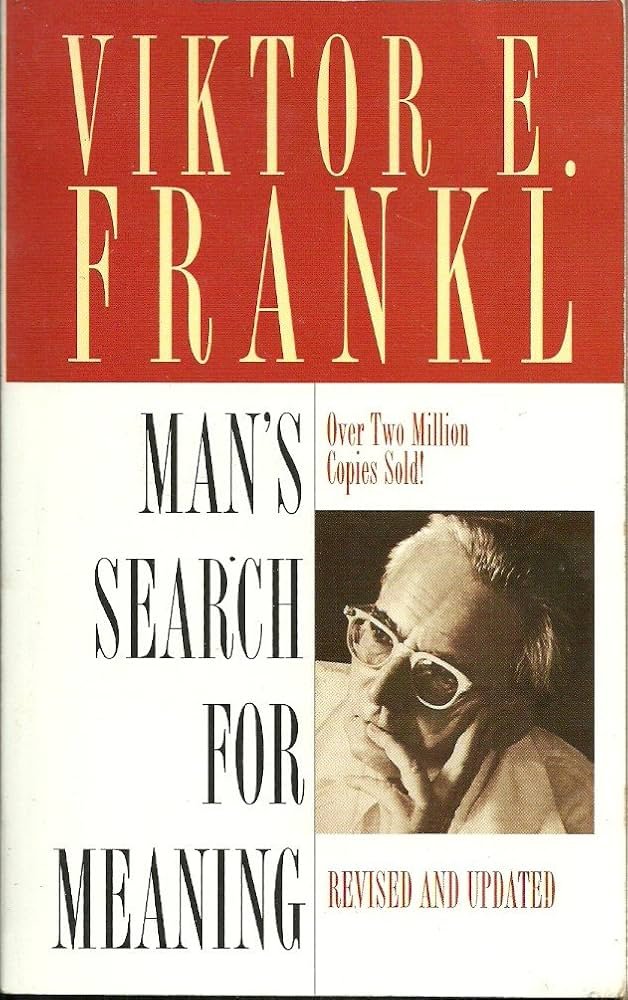Man’s Search for Meaning