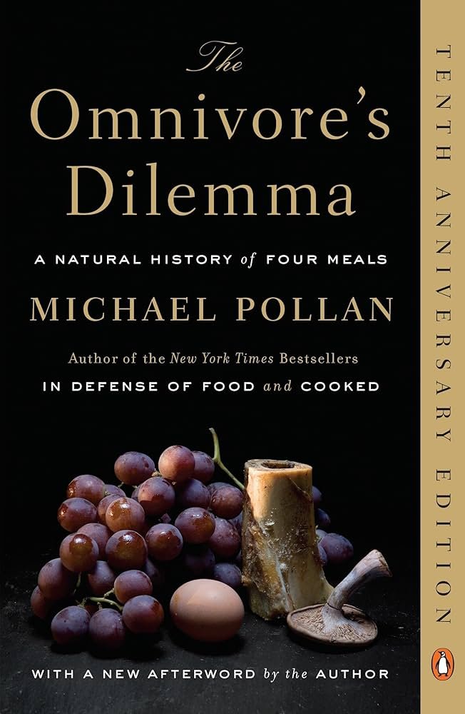 The Omnivore's Dilemma. A Natural History of Four Meals