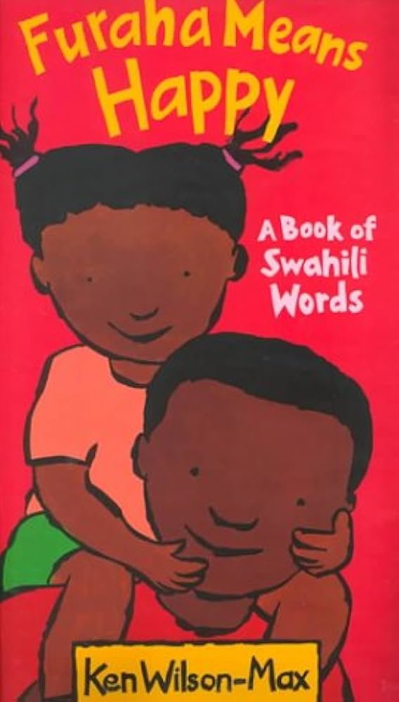 Furaha Means Happy: A Book of Swahili Words